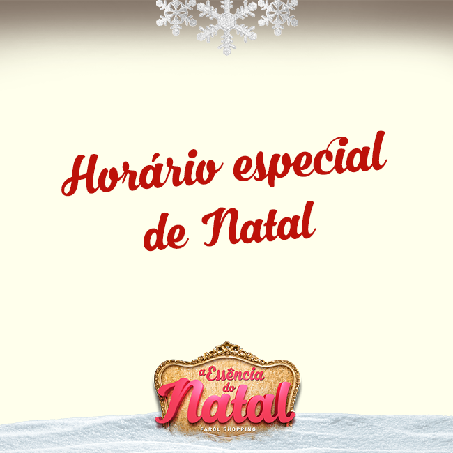 Horário especial de Natal - Eventos - Farol Shopping